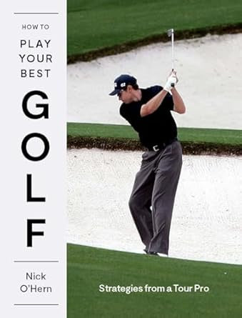 How to Play Your Best Golf: Strategies From a Tour Pro