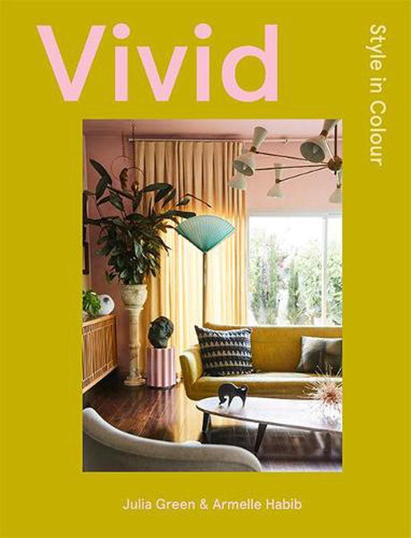Vivid - Style in Colour by Julia Green & Armelle Habib