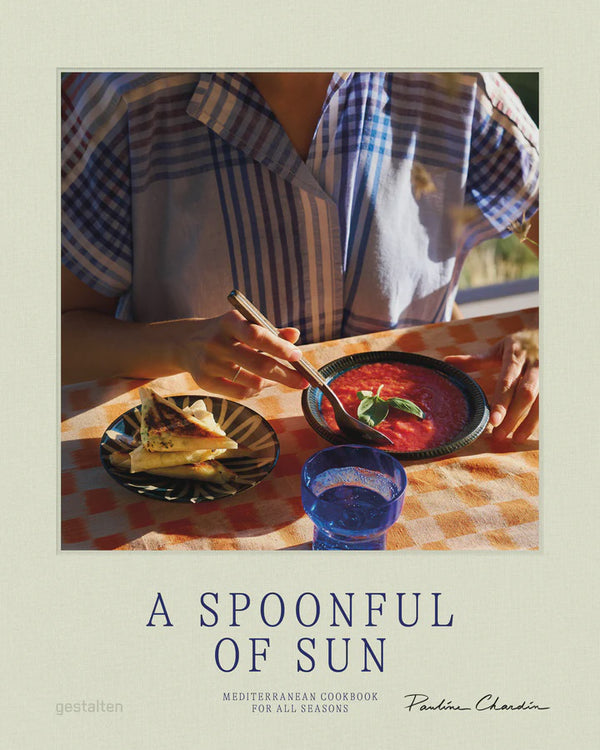 Spoonful of Sun: A Mediterranean Cookbook For All Seasons