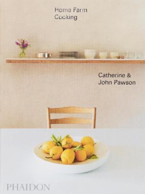 Home Farm Cooking - John & Catherine Pawson