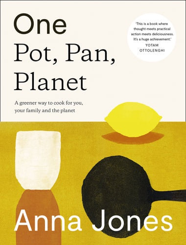 One Pot, Pan, Planet - Anna Jones