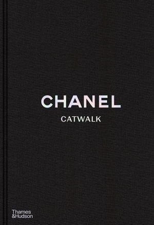 Chanel Catwalk The Complete Collections: Updated Edition