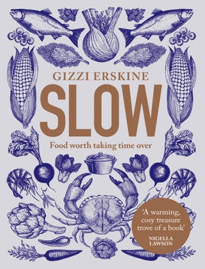 Slow - Food Worth Taking Time Over